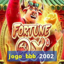 jogo bbb 2002 download android